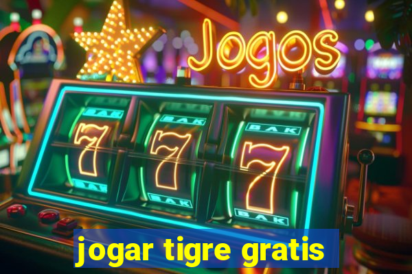 jogar tigre gratis